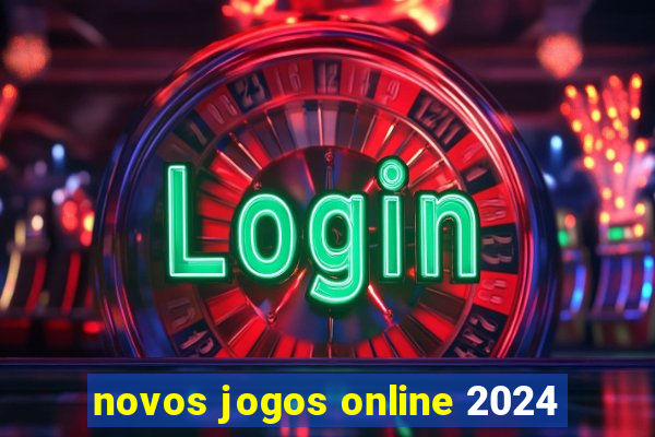 novos jogos online 2024