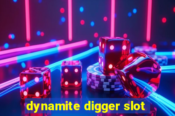 dynamite digger slot