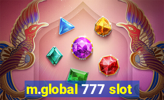 m.global 777 slot