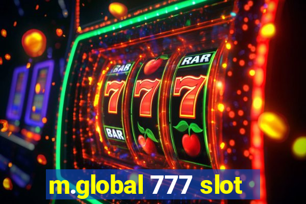 m.global 777 slot