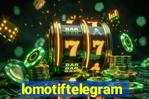 lomotiftelegram