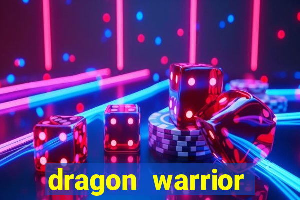 dragon warrior legend champion dinheiro infinito