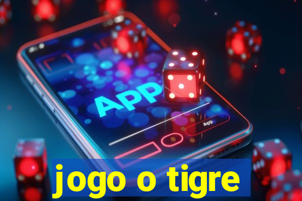 jogo o tigre