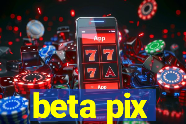 beta pix