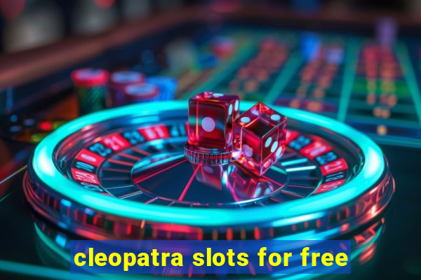 cleopatra slots for free