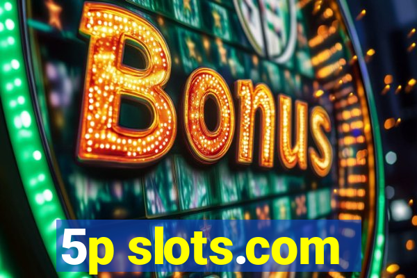 5p slots.com