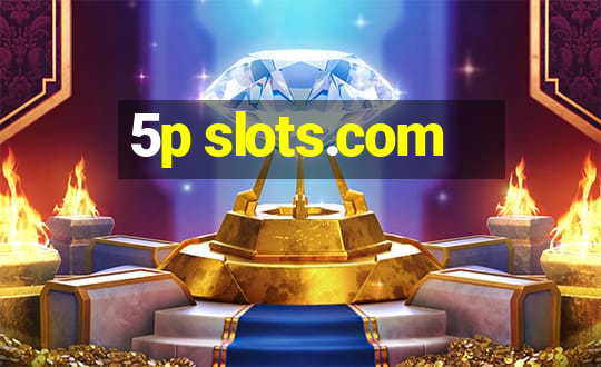 5p slots.com