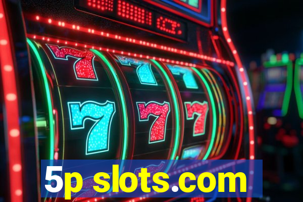 5p slots.com