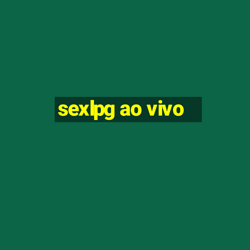 sexlpg ao vivo