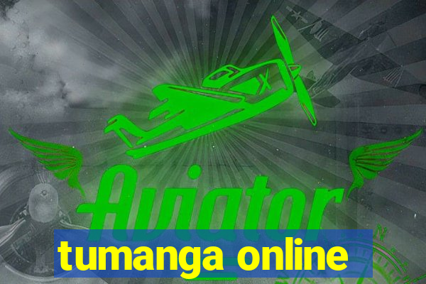 tumanga online