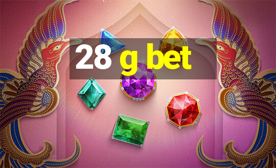 28 g bet