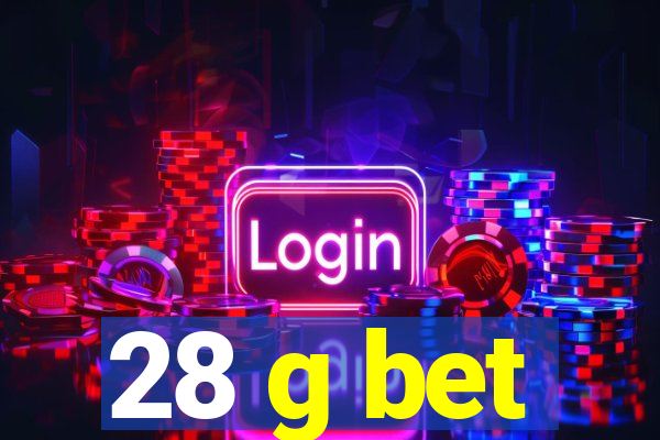 28 g bet