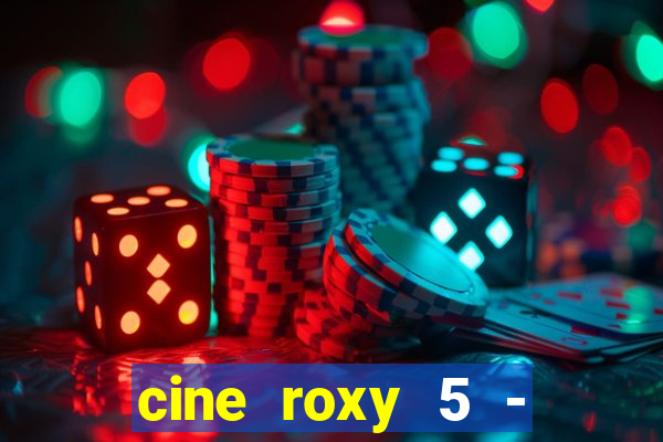 cine roxy 5 - santos santos - sp