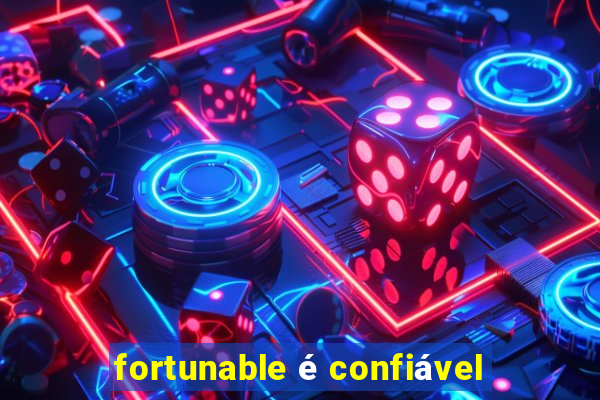 fortunable é confiável