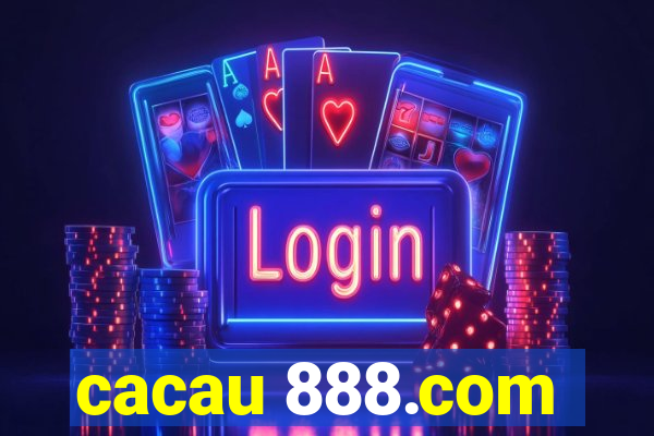 cacau 888.com