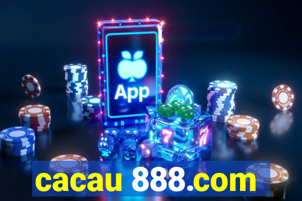 cacau 888.com