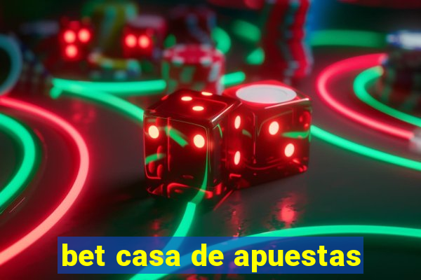 bet casa de apuestas