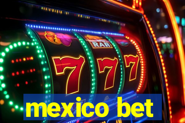 mexico bet