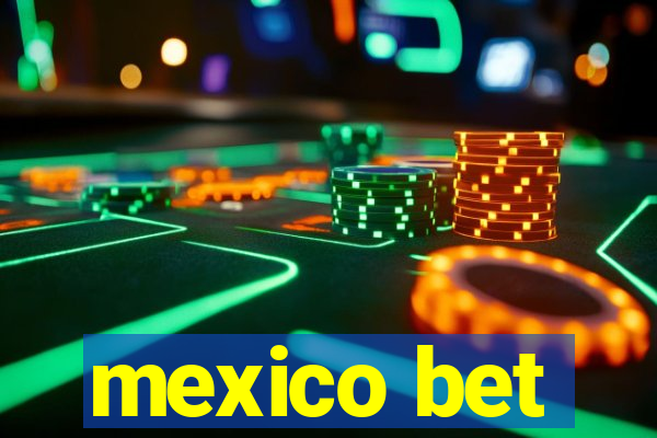 mexico bet