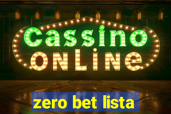 zero bet lista