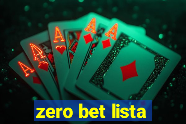 zero bet lista