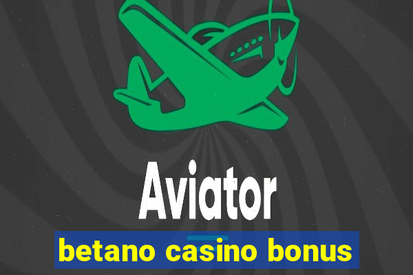 betano casino bonus