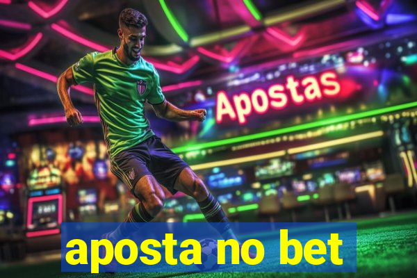 aposta no bet