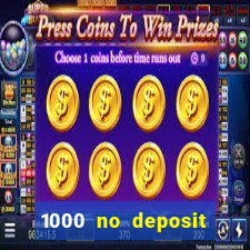 1000 no deposit casino bonus