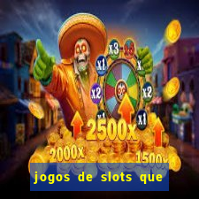 jogos de slots que realmente pagam