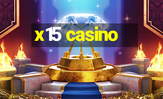 x15 casino