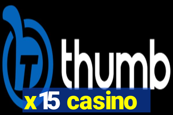 x15 casino