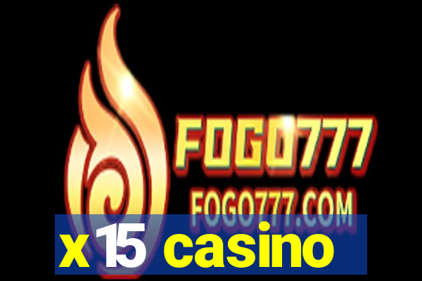 x15 casino