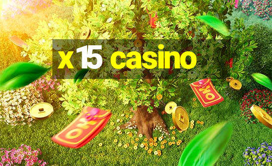 x15 casino