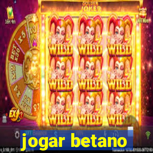 jogar betano