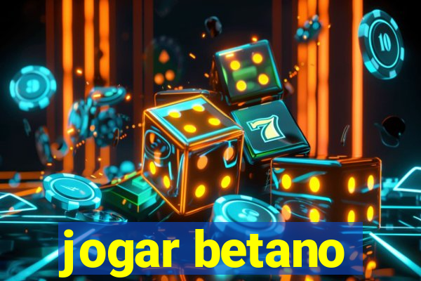 jogar betano