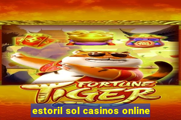 estoril sol casinos online