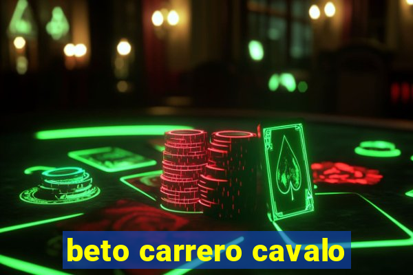 beto carrero cavalo