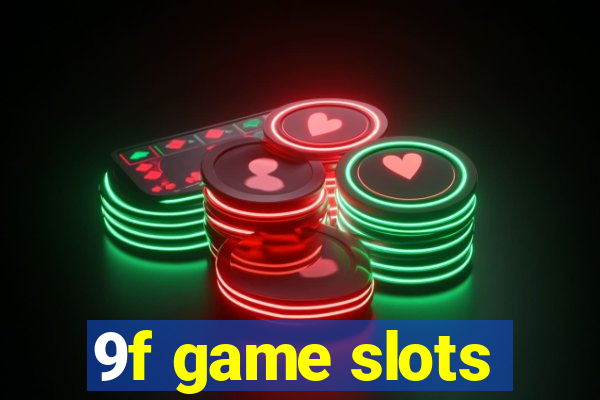 9f game slots