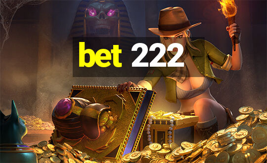 bet 222