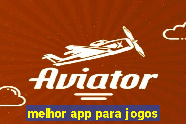 melhor app para jogos