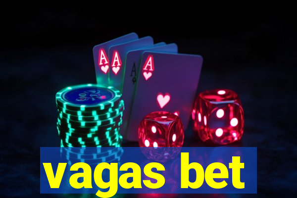 vagas bet