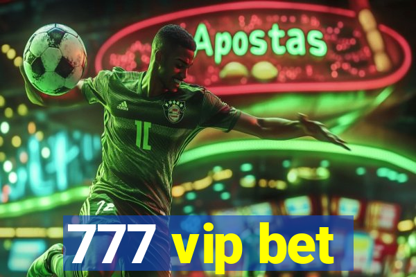 777 vip bet