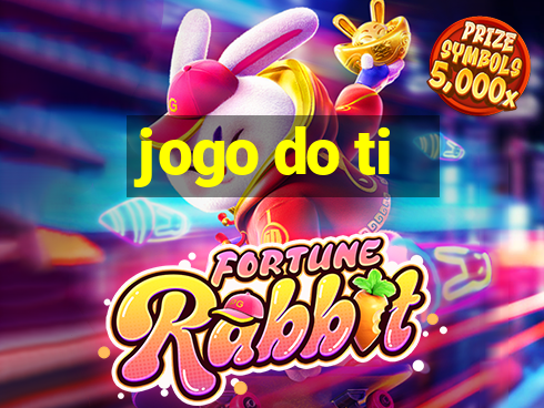 jogo do ti