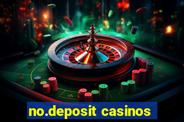 no.deposit casinos