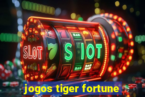 jogos tiger fortune