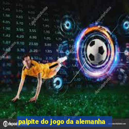 palpite do jogo da alemanha