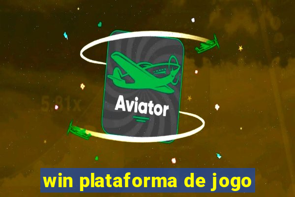 win plataforma de jogo