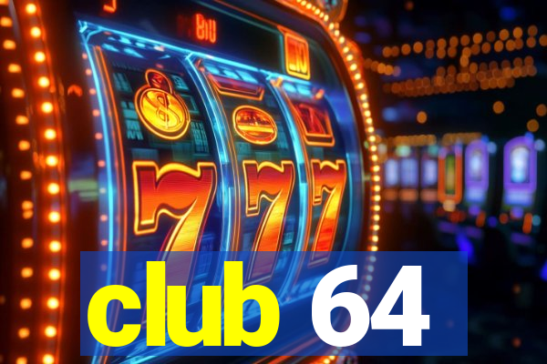 club 64