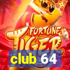 club 64