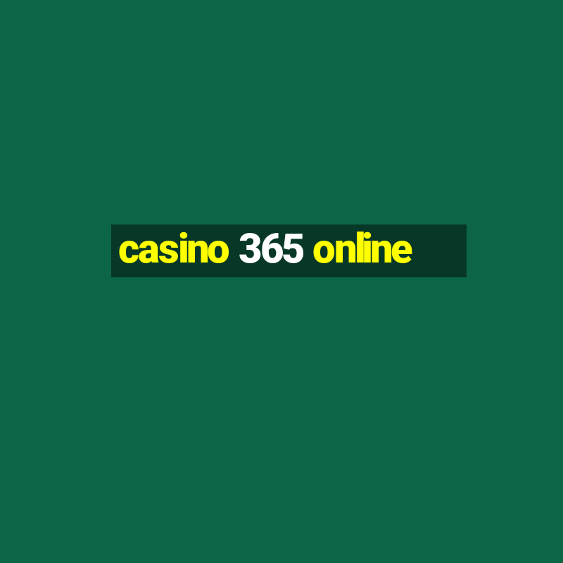 casino 365 online